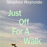 Just Off for a Walk by Stephen Reynolds