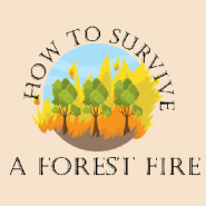 How to Survive a Forest Fire while Hiking or Camping