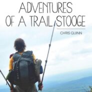 Adventures of a Trail Stooge by Chris Quinn